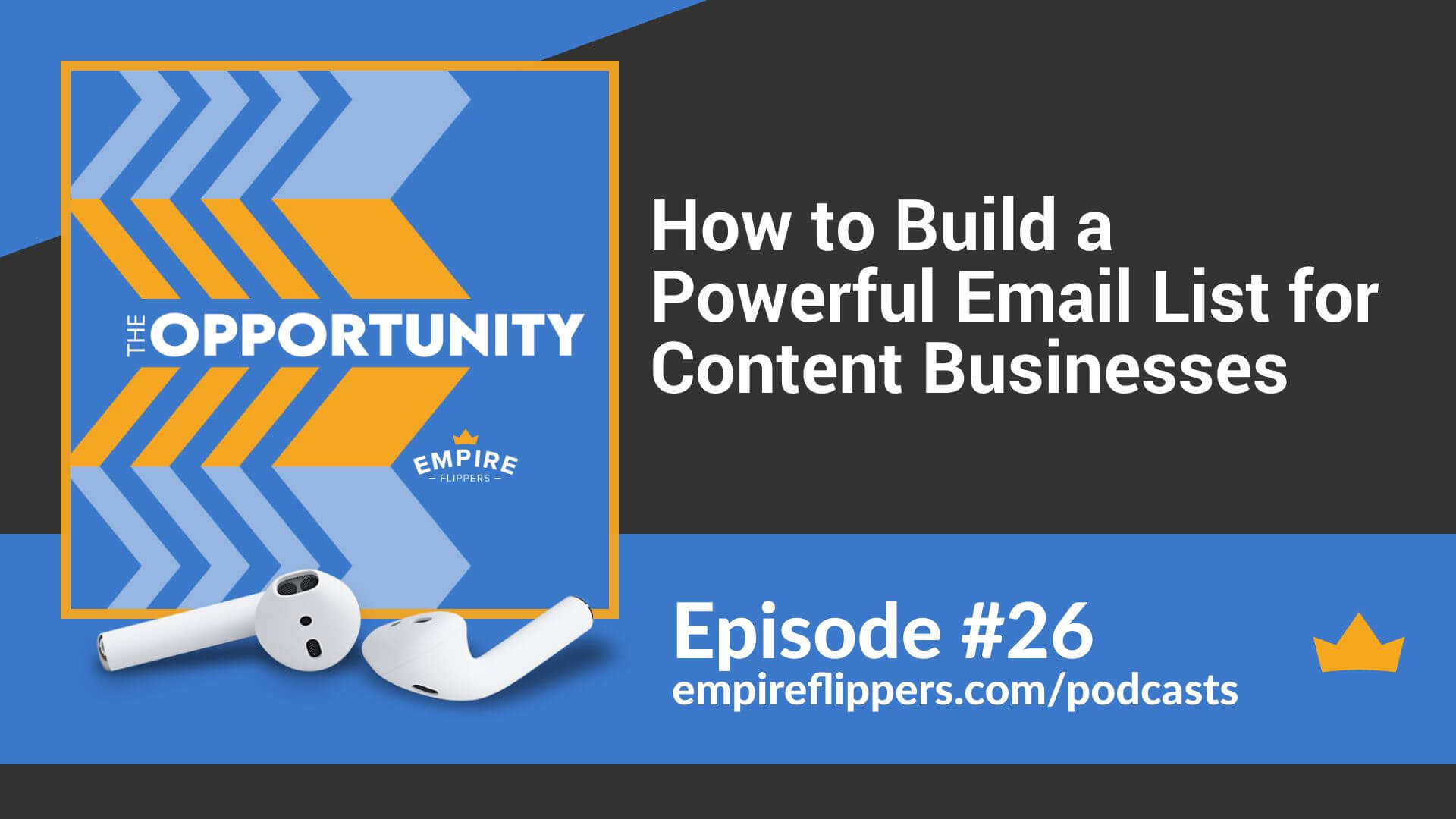 How to Build a Powerful Email List for Content Businesses - Opportunity podcast