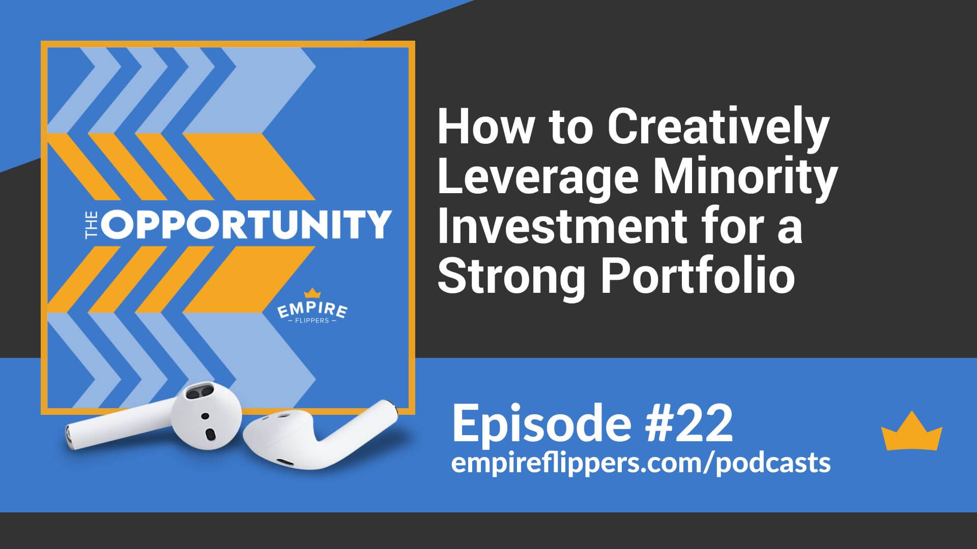 How to Creatively Leverage Minority Investment for a Strong Portfolio - Opportunity podcast