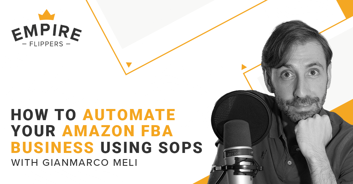 How to Automate Your Amazon FBA Business Using SOPs With Gianmarco Meli [Ep. 65]