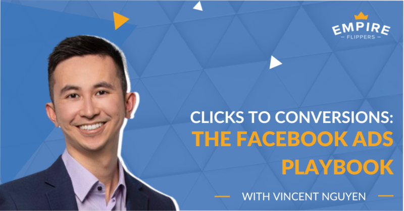 Clicks to Conversions: The Facebook Ads Playbook with Vincent Nguyen [Ep.150]
